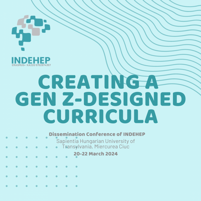 CREATING A GEN Z-DESIGNED CURRICULA – Dissemination Conference of INDEHEP