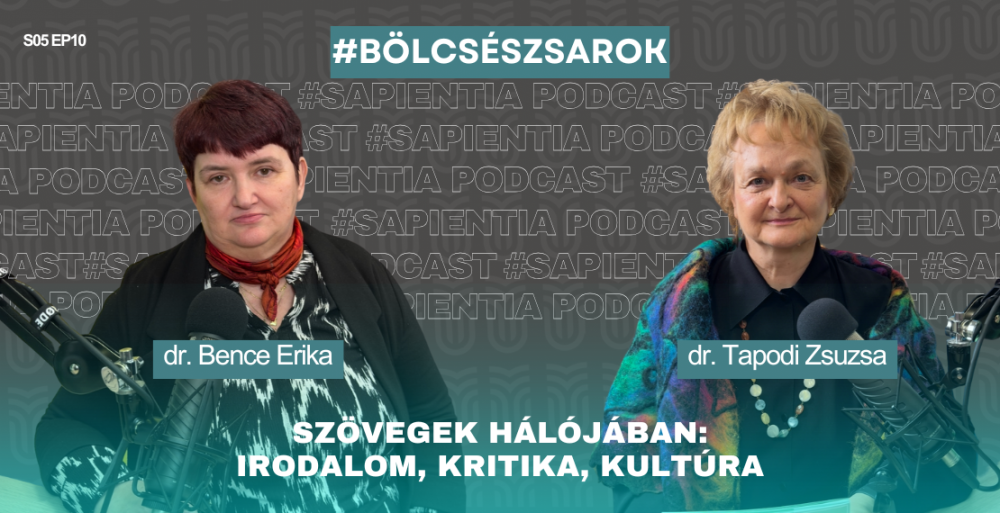 Sapientia Podcast: Szövegek hálójában: irodalom, kritika, kultúra