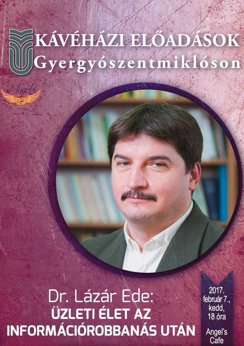 Dr. Lázár Ede: Üzleti élet az információrobbanás után - előadás Gyergyószentmiklóson
