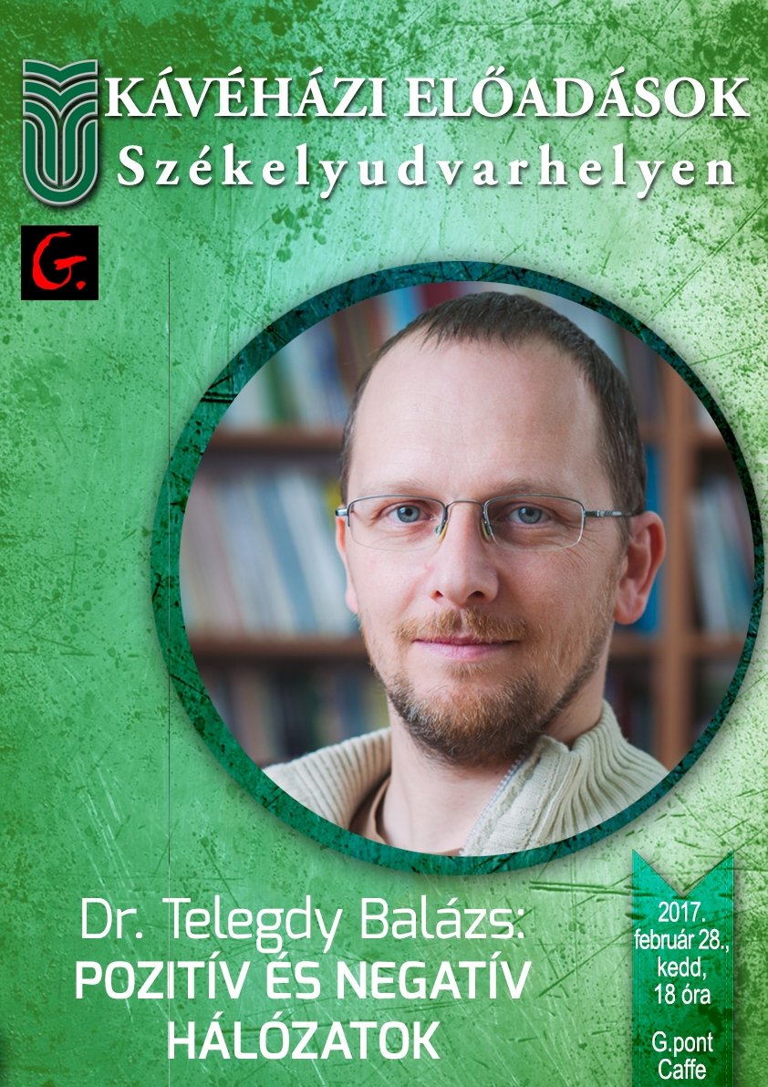 Dr. Telegdy Balázs: POZITÍV ÉS NEGATÍV HÁLÓZATOK  avagy megérthetem a saját helyzetem a társadalomban?