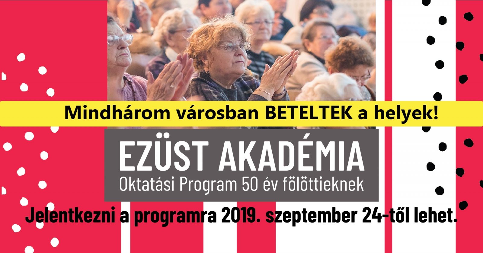 Lezártuk az Ezüst Akadémiára a jelentkezést