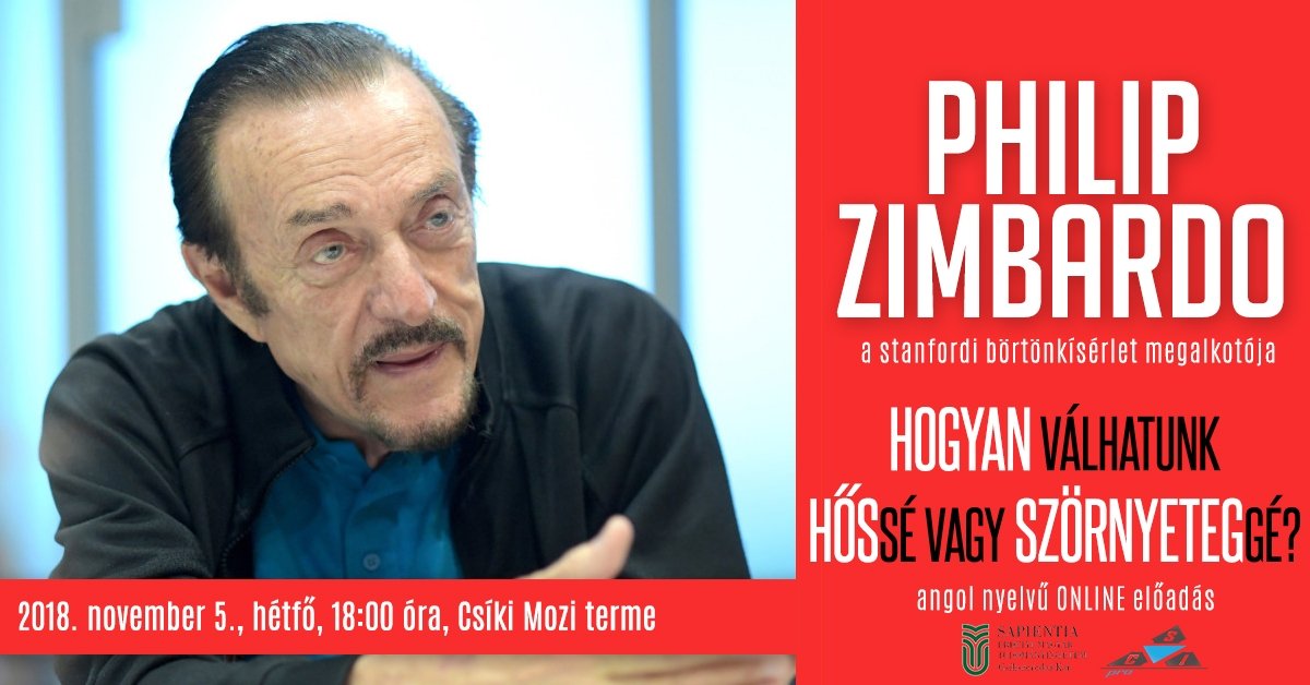 Philip Zimbardo: Hogyan válhatunk hőssé vagy szörnyeteggé? - online előadás